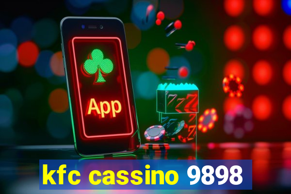 kfc cassino 9898