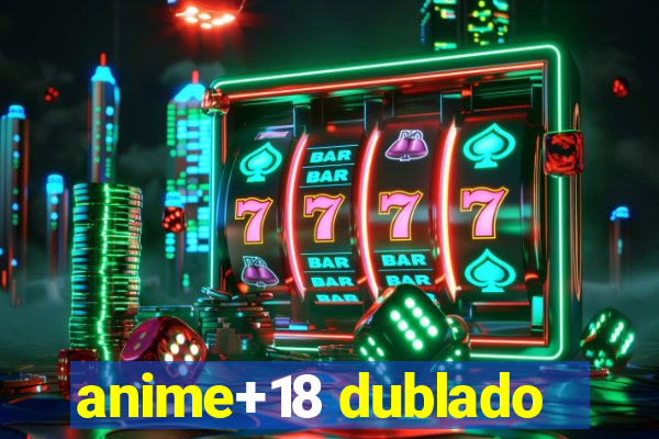 anime+18 dublado