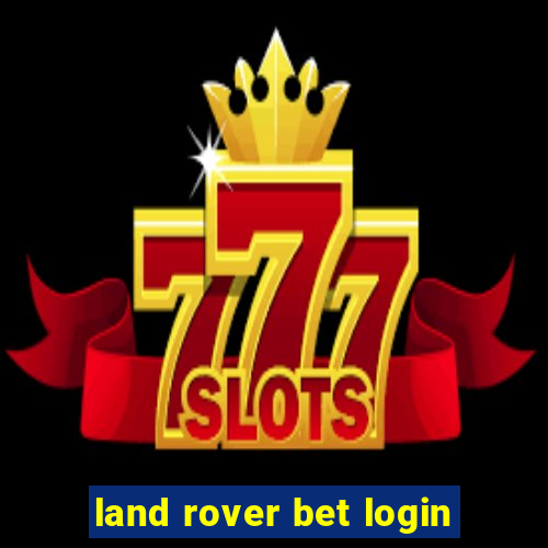 land rover bet login