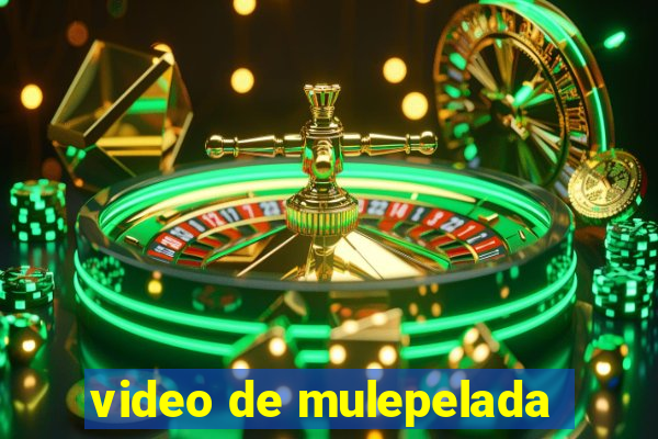 video de mulepelada