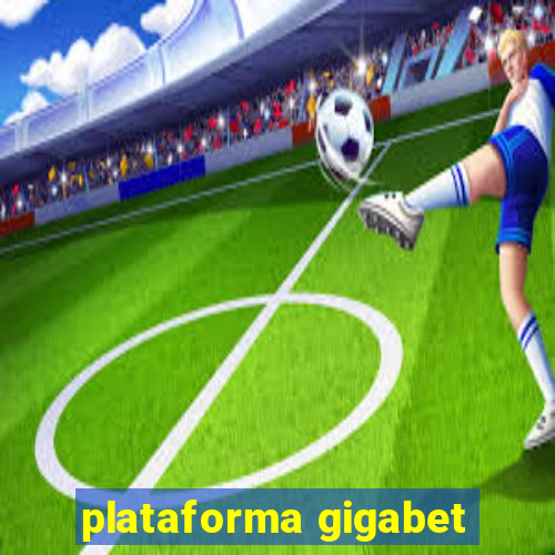 plataforma gigabet