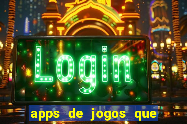 apps de jogos que pagam de verdade