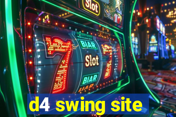 d4 swing site