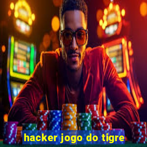 hacker jogo do tigre