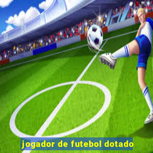 jogador de futebol dotado