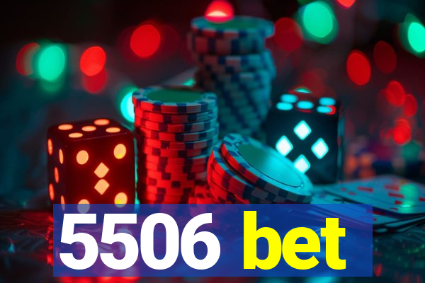 5506 bet