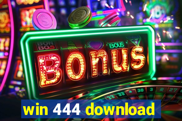 win 444 download