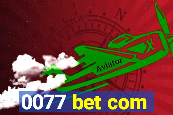 0077 bet com