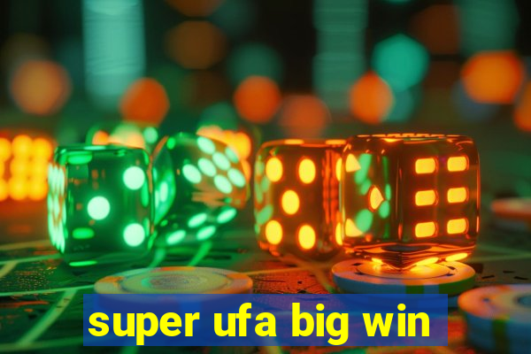 super ufa big win