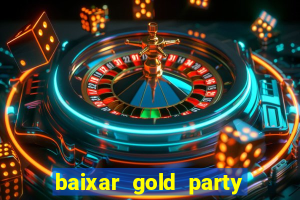 baixar gold party - slots