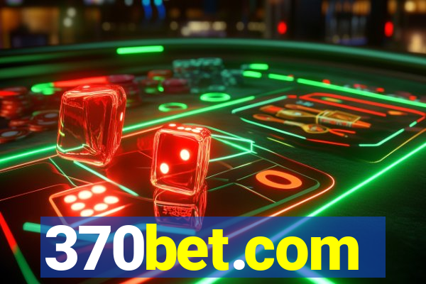 370bet.com