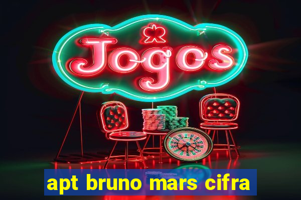 apt bruno mars cifra