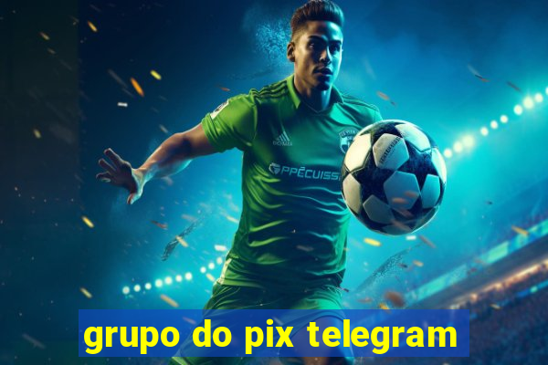 grupo do pix telegram