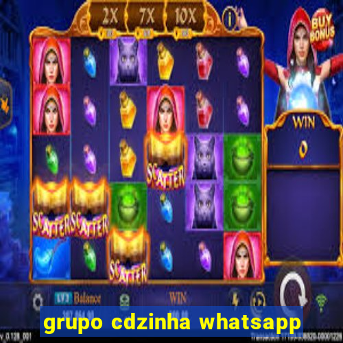 grupo cdzinha whatsapp