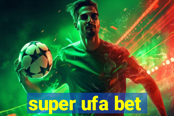 super ufa bet