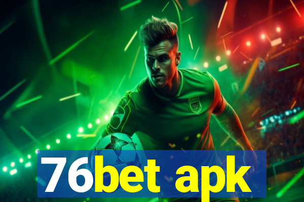 76bet apk