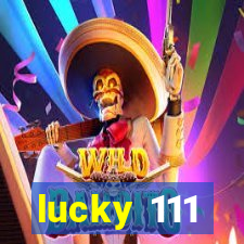 lucky 111