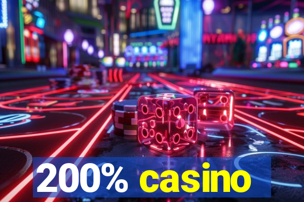 200% casino