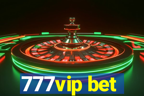 777vip bet