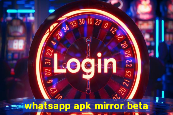 whatsapp apk mirror beta