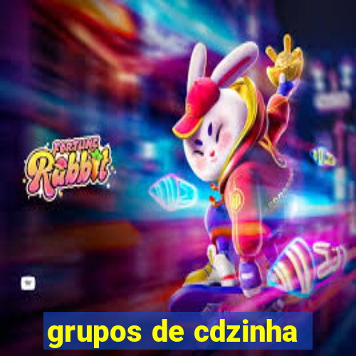 grupos de cdzinha