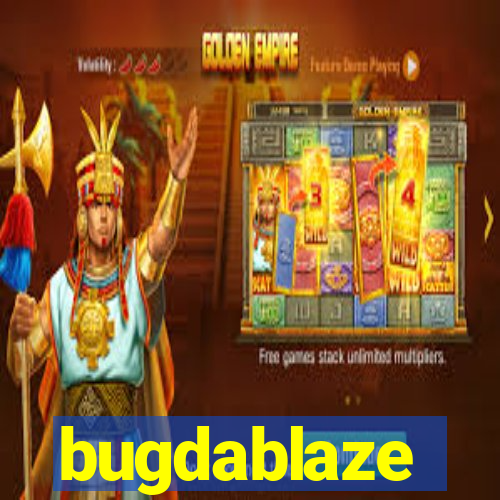 bugdablaze