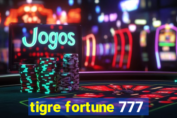 tigre fortune 777