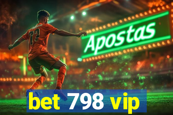 bet 798 vip