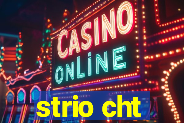 strio cht