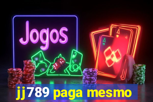 jj789 paga mesmo