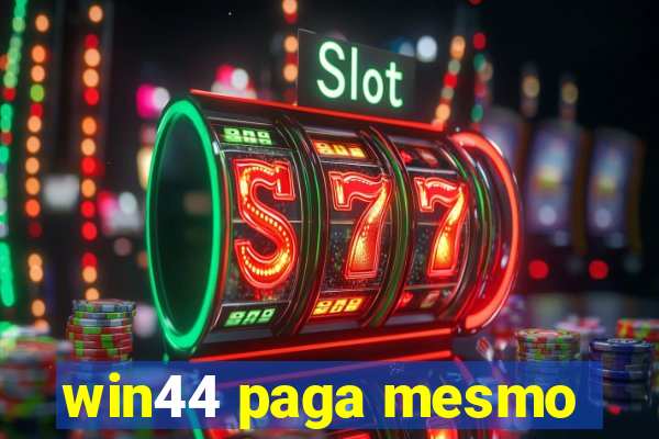 win44 paga mesmo