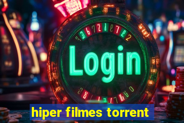 hiper filmes torrent