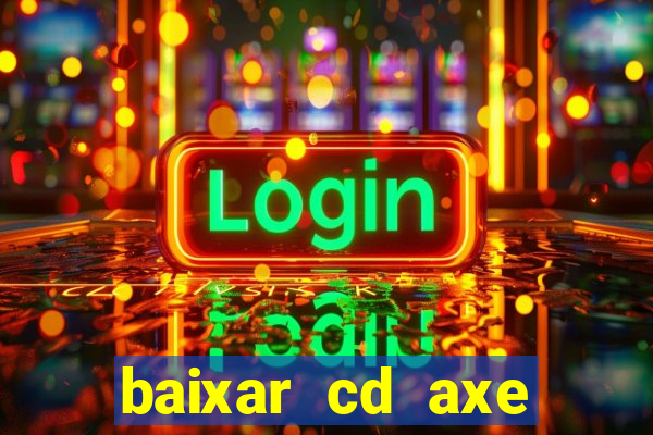 baixar cd axe bahia 2000 gratis