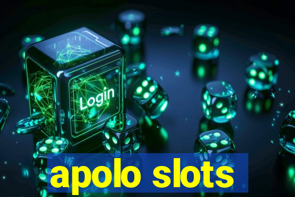 apolo slots