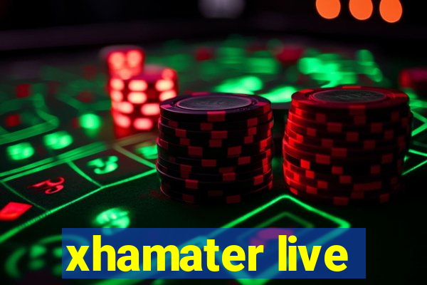 xhamater live